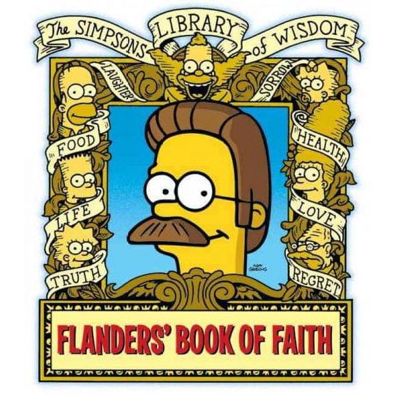 Pre-Owned Flanders' Book of Faith: Simpsons Library of Wisdom (Hardcover) 0061339016 9780061339011
