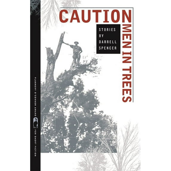 Flannery O'Connor Award for Short F Caution Men in Trees: Stories, Book 34, (Paperback)