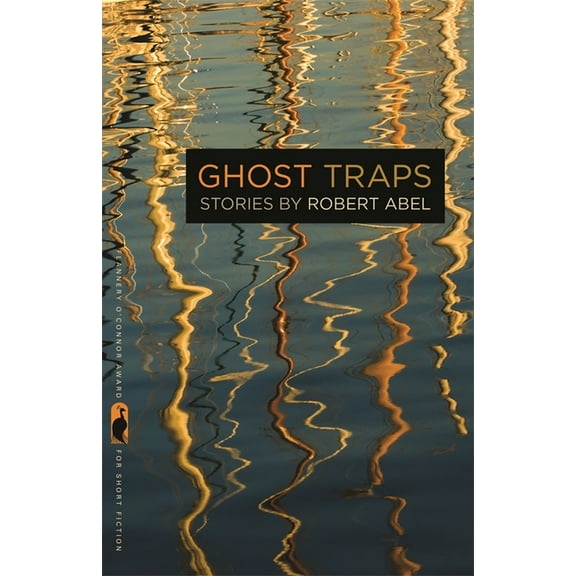 Flannery O'Connor Award for Short F Ghost Traps: Stories, Book 100, (Paperback)