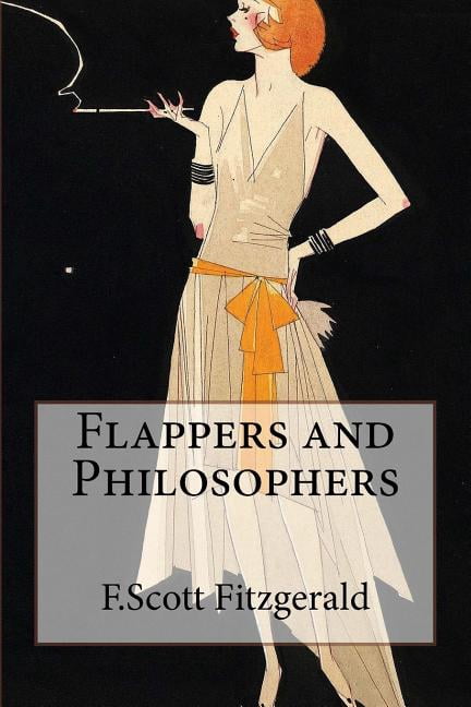 Flappers and Philosophers, (Paperback)