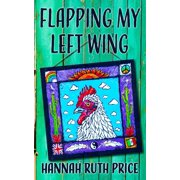 Flapping My Left Wing, Paperback