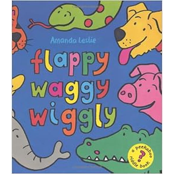 Pre-Owned Flappy Waggy Wiggly Hardcover