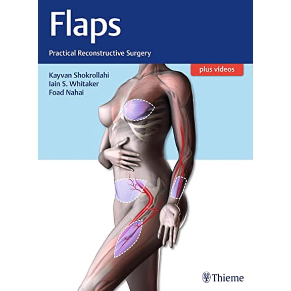 Pre-Owned Flaps: Practical Reconstructive Surgery [Hardcover] Shokrollahi, Kayvan; Whitaker, Iain and Nahai, Foad