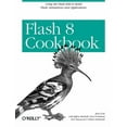 thumbnail image 1 of Flash 8 Cookbook: Using the Flash Ide to Build Flash Animations and Applications (Paperback), 1 of 1