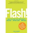 thumbnail image 1 of Pre-Owned Flash!: Create the Right Impression to Build Buzz/Capture Clients/Spark Sales (Paperback) 1605500291 9781605500294, 1 of 1