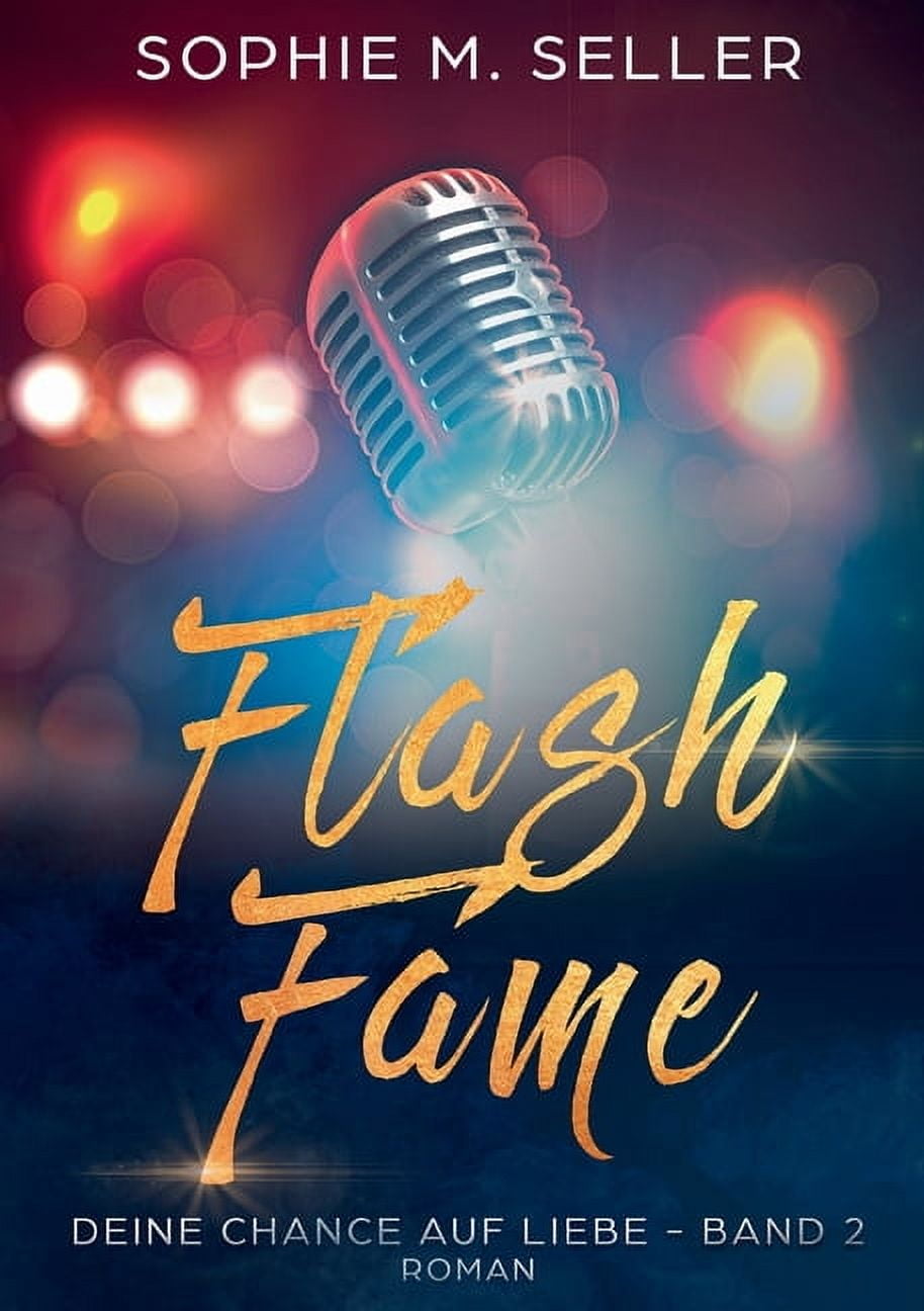 Flash Fame: Deine Chance auf Liebe - Band 2, (Paperback)
