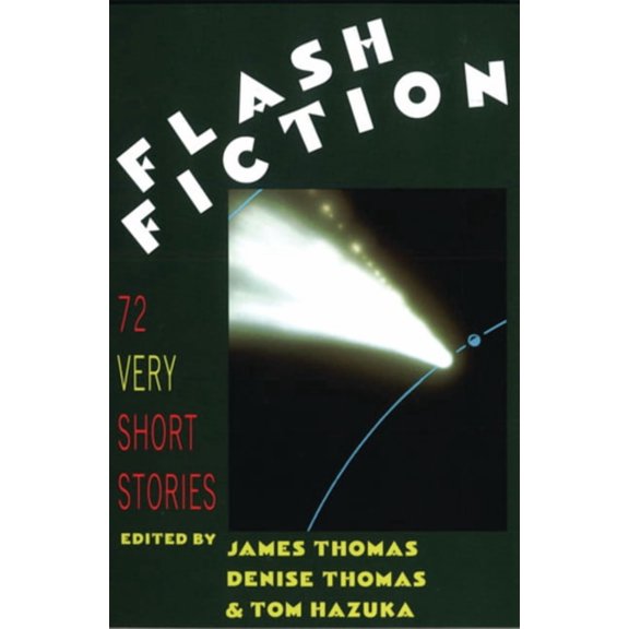 Flash Fiction: 72 Very Short Stories, (Paperback)