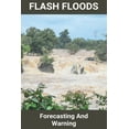 thumbnail image 1 of Flash Floods: Forecasting And Warning: Flood Monitoring And Alerting System, (Paperback), 1 of 1