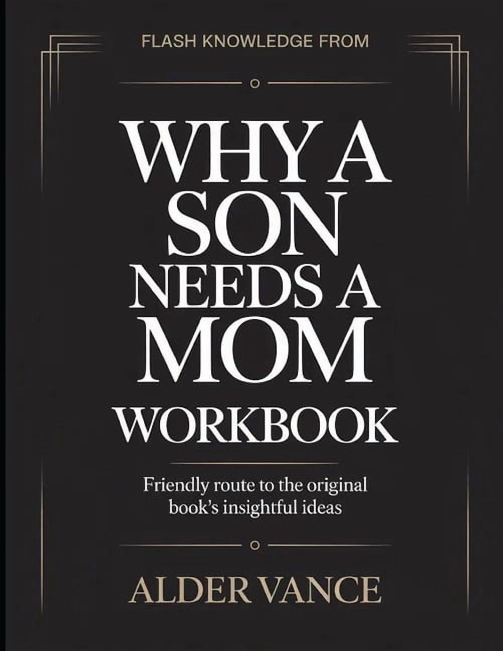 Flash Knowledge From Why A Son Needs A Mom: Friendly Route to the Original Book's Insightful Ideas, (Paperback)