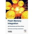 thumbnail image 1 of Flash Memory Integration: Performance and Energy Issues, (Hardcover), 1 of 1