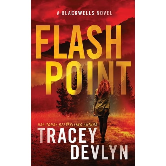 Steele Ridge: The Blackwells Flash Point: A Romantic Suspense Novel (The Blackwells Book 1), Book 1, (Paperback)