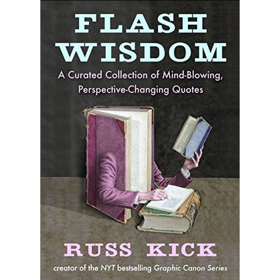 Pre-Owned Flash Wisdom: A Curated Collection of Mind-Blowing, Perspective-Changing Quotes (Paperback) 1938875125 9781938875120