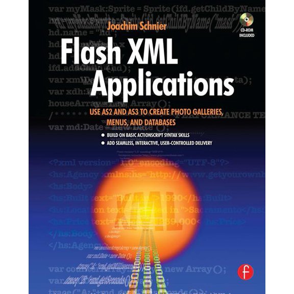 Flash XML Applications: Use As2 and As3 to Create Photo Galleries, Menus, and Databases, (Paperback)