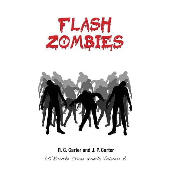 O'Rourke Crime Novels Flash Zombies: (O'Rourke Crime Novels Volume 2), Book 2, (Paperback)