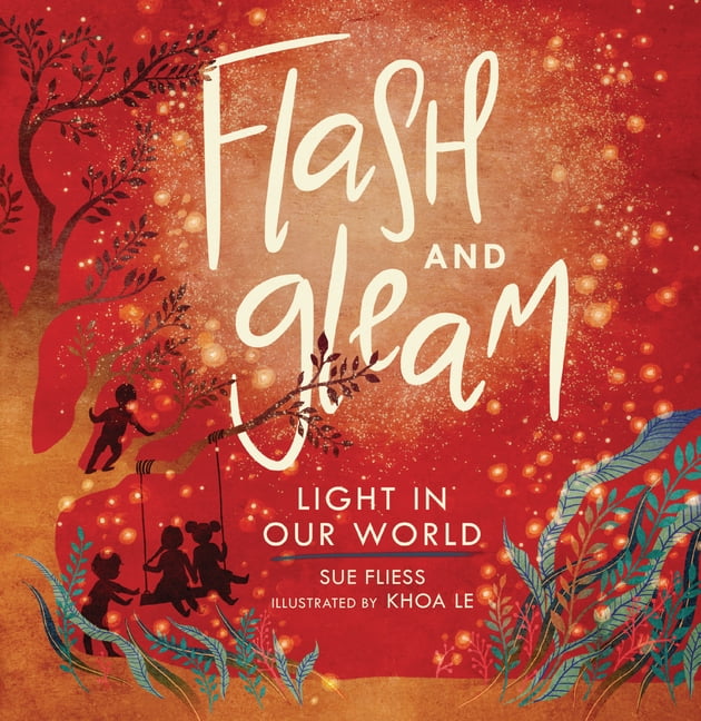 Flash and Gleam: Light in Our World, (Paperback)