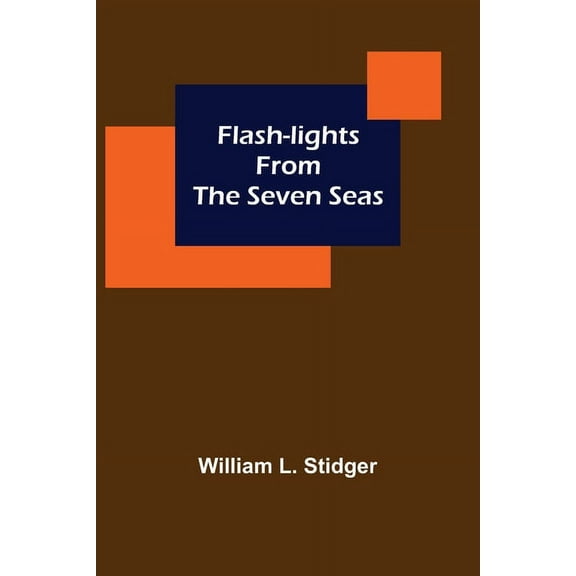 Flash-lights from the Seven Seas Paperback 9356018367 9789356018365 William L Stidger
