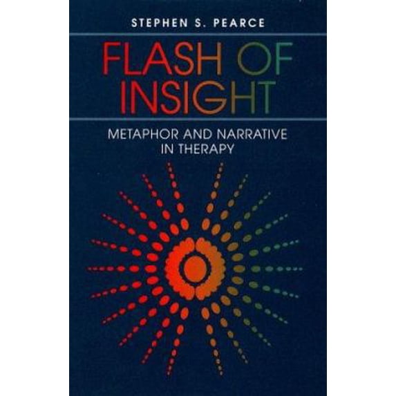 Pre-Owned Flash of Insight: Metaphor and Narrative in Therapy (Hardcover) 0205145728 9780205145720