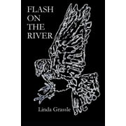 Flash on the River Paperback by Jim Kjeldsen, Linda Grassle