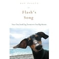 thumbnail image 1 of Flash's Song : How One Small Dog Turned into One Big Miracle (Paperback), 1 of 2