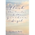 thumbnail image 1 of Flash the Teacher & the Guardian Angel, (Paperback), 1 of 1