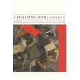 thumbnail image 1 of FlashPoints: Civilizing War : Imperial Politics and the Poetics of National Rupture (Series #28) (Paperback), 1 of 2