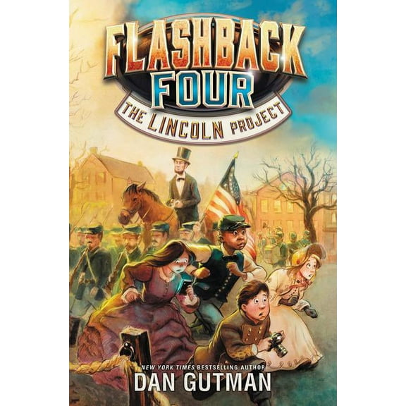 Flashback Four: Flashback Four #1: The Lincoln Project