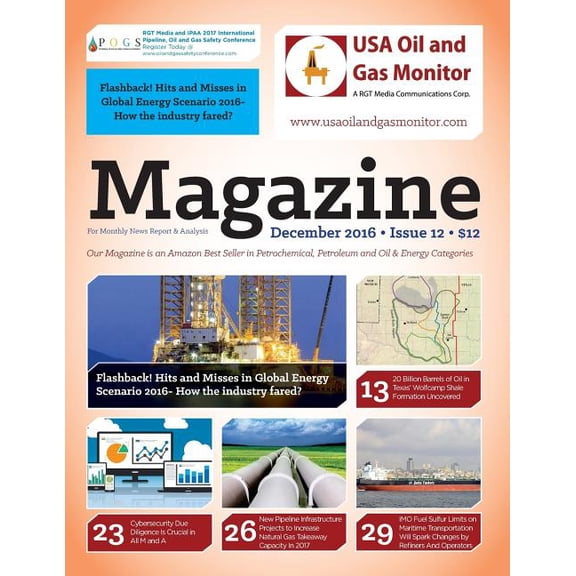 USA Oil and Gas Monitor: Flashback!Hits and Misses in Global Energy Scenario 2016-How the industry fared?: New Pipeline Infrastructure Projects to Increase Natural Gas Takeaway Capacity In 2017 (Paper