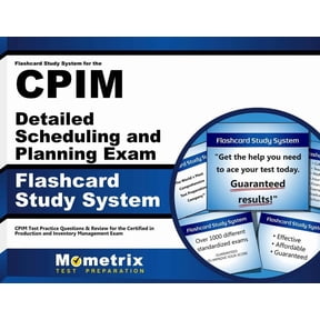 Flashcard Study System for the Cpim Detailed Scheduling and Planning Exam : Cpim Test Practice Questions & Review for the Certified in Production and Inventory Management Exam (Cards)