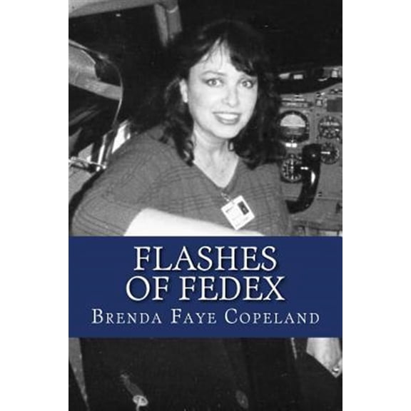 Pre-Owned Flashes of Fedex: My Adventures at Federal Express