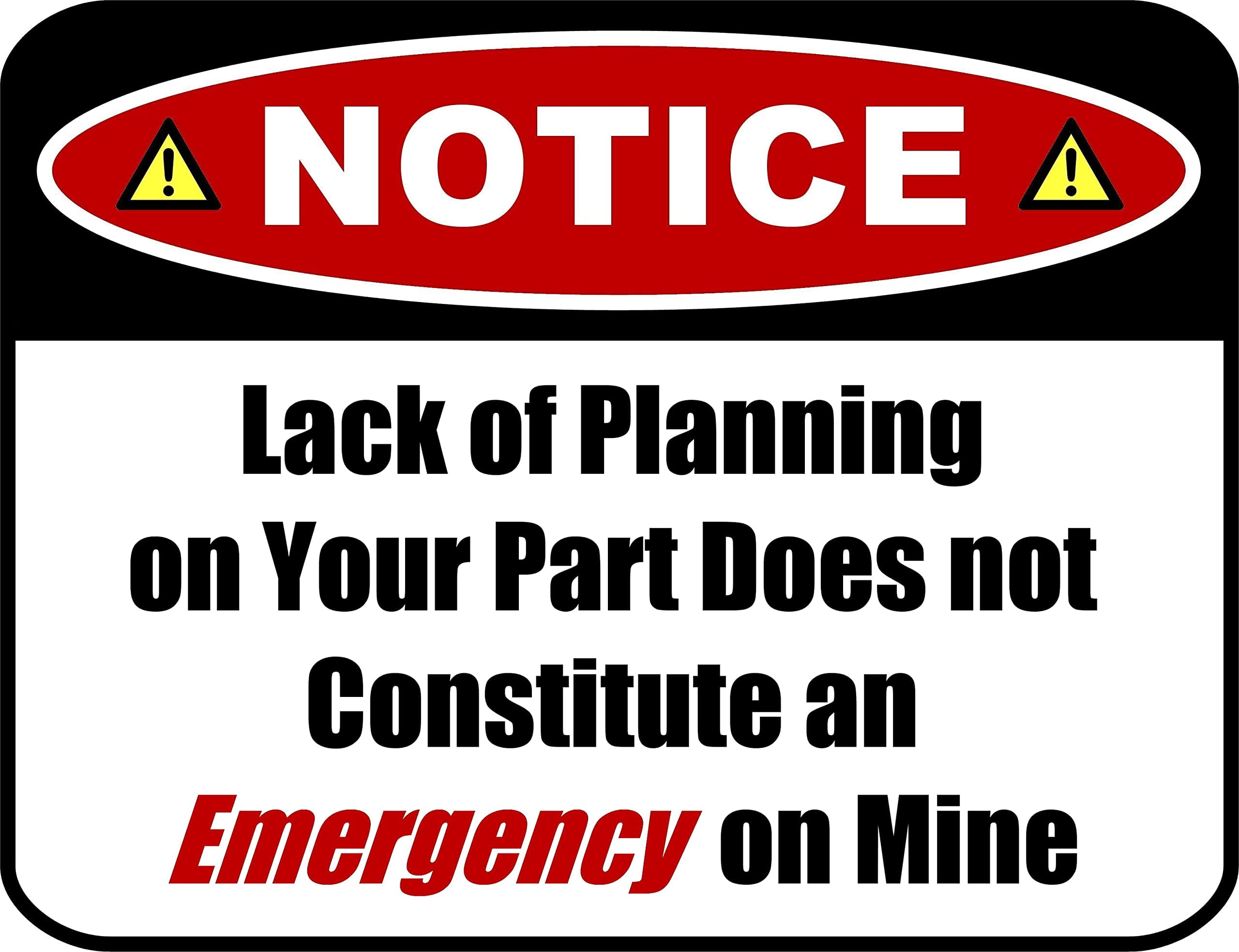 Lack Of Planning On Your Part Does Not Constitute Flashing Blinking Red LED Laminated Funny Sign Lack of Planning on Your