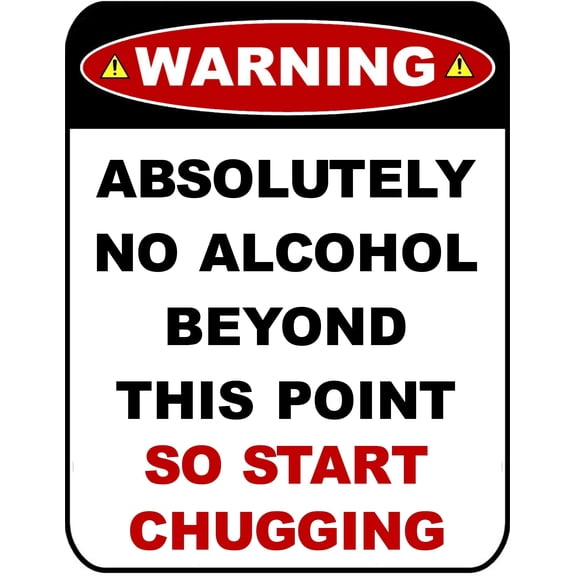 Flashing Blinking Red LED Laminated Funny Sign Warning Absolutely No Alcohol Beyond This Point So Start Chugging