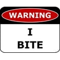 thumbnail image 1 of Flashing Blinking Red LED Laminated Funny Sign Warning I Bite, 1 of 4