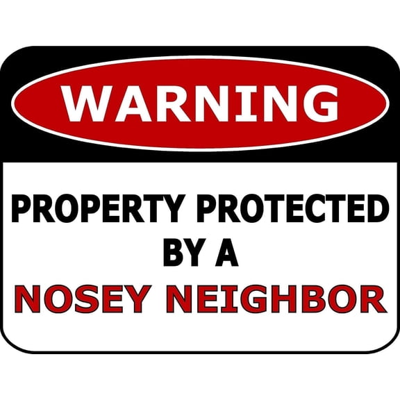 Flashing Blinking Red LED Laminated Funny Sign Warning Property Protected by a Nosey Neighbor