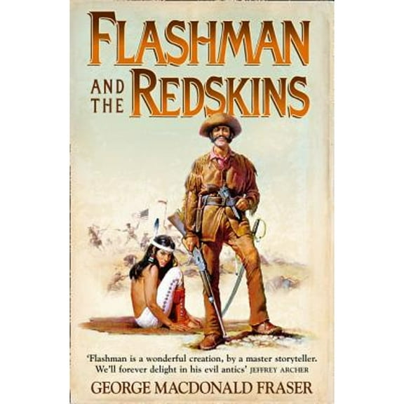 Pre-Owned Flashman Papers: Flashman and the Redskins : From the Flashman Papers, 1849-50 and 1875-76 (Paperback)