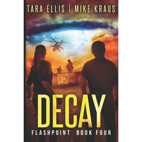 Flashpoint: Decay: Flashpoint - Book 4 (Paperback)