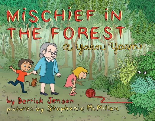 PM PRESS Pre-Owned Mischief in the Forest: A Yarn Yarn (Hardcover) 1604860812 9781604860818