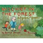DERRICK JENSEN; STEPHANIE MCMILLAN Flashpoint Press: Mischief in the Forest: A Yarn Yarn (Hardcover)