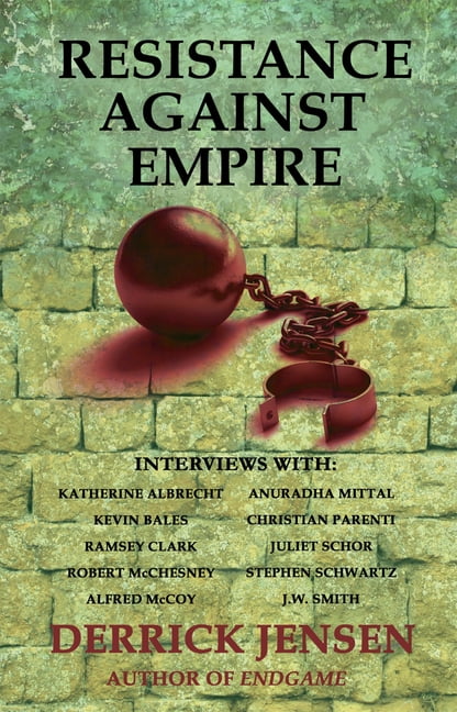 DERRICK JENSEN Flashpoint Press: Resistance Against Empire (Paperback)