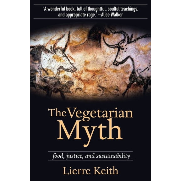 Flashpoint Press The Vegetarian Myth: Food, Justice, and Sustainability, (Paperback)