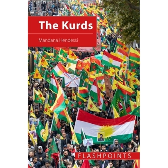 Flashpoints The Kurds: The Struggle for National Identity and Statehood, (Hardcover)