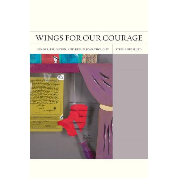 FlashPoints: Wings for Our Courage : Gender, Erudition, and Republican Thought (Series #6) (Edition 1) (Paperback)