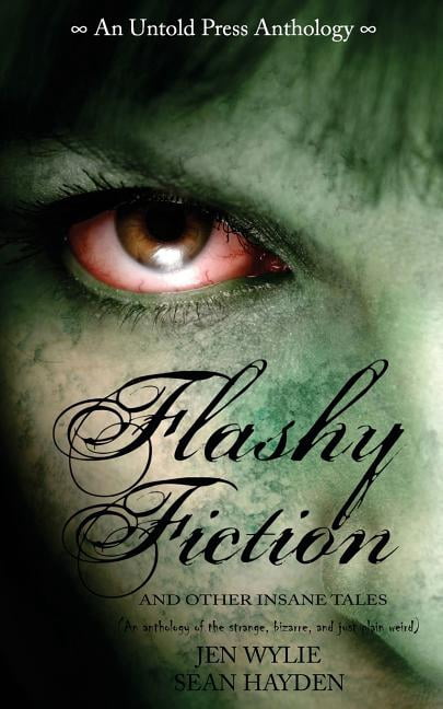 Flashy Fiction and Other Insane Tales (Paperback)