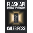 thumbnail image 1 of Flask API For mobile App Development, (Paperback), 1 of 1