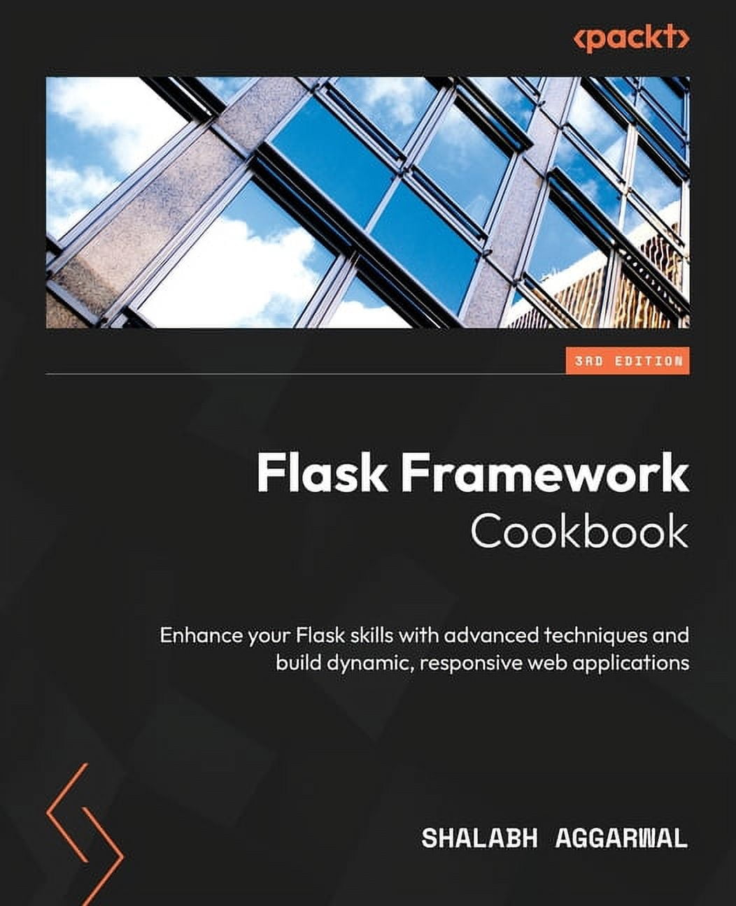 Flask Framework Cookbook - Third Edition: Enhance your Flask skills with advanced techniques and build dynamic, responsive web applications (Paperback)
