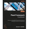 thumbnail image 1 of Flask Framework Cookbook - Third Edition: Enhance your Flask skills with advanced techniques and build dynamic, responsive web applications (Paperback), 1 of 1