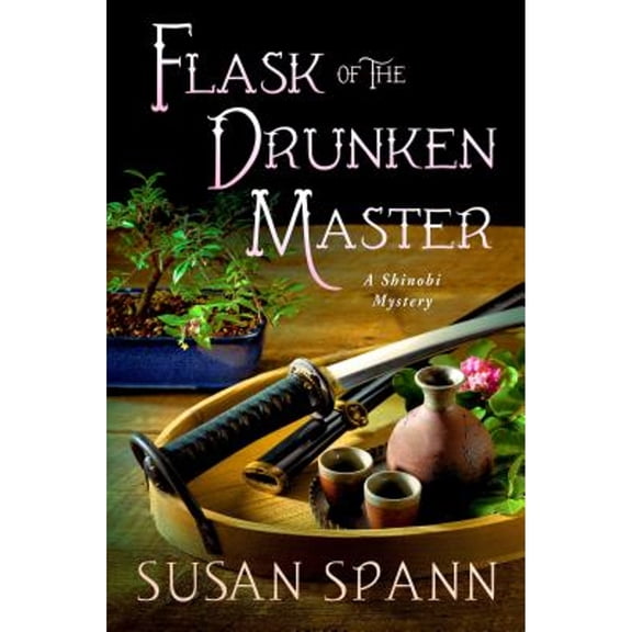 Pre-Owned Flask of the Drunken Master: A Shinobi Mystery (Hardcover) 1250027063 9781250027061