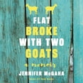 thumbnail image 1 of Flat Broke with Two Goats: A Memoir, 1 of 1