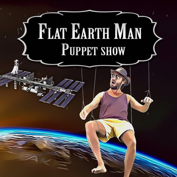 Flat Earth Man Flat Earth Man - Puppet Show, (Paperback)