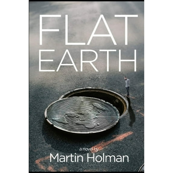 Flat Earth (Paperback) by Martin Holman