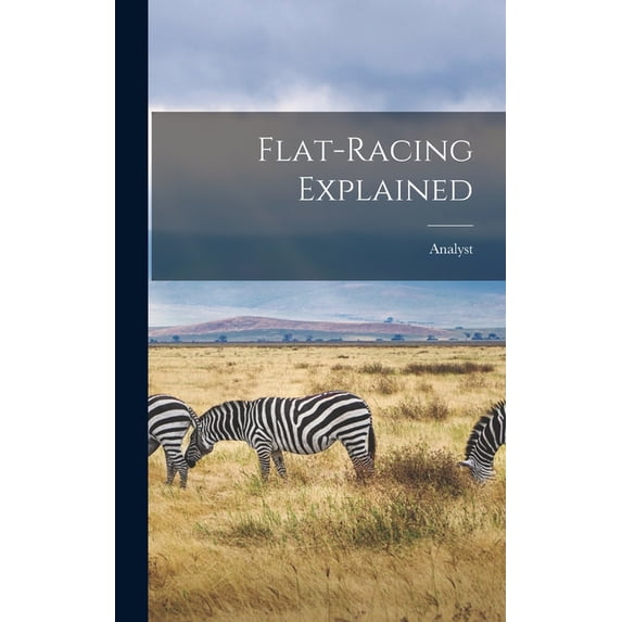 Flat-Racing Explained (Hardcover)